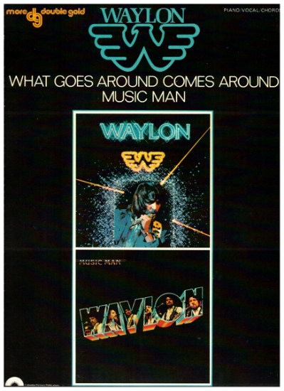 Picture of Waylon, What Goes Around Comes Around/Music Man (Double Album), Waylon Jennings, sheet music songbook
