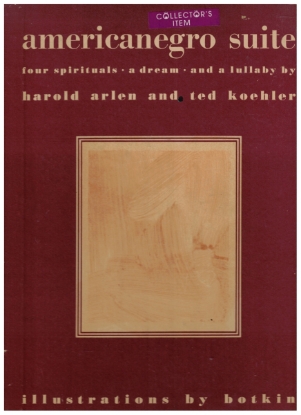 Picture of Americanegro Suite, 4 Spirituals A Dream & A Lullaby, Harold Arlen & Ted Koehler, illustrations by Henry A. Botkin, sheet music songbook