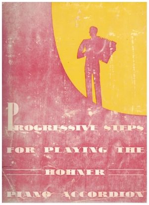 Picture of Progressive Steps for Playing the Hohner Piano Accordion, C. I. Valentine, sheet music folio