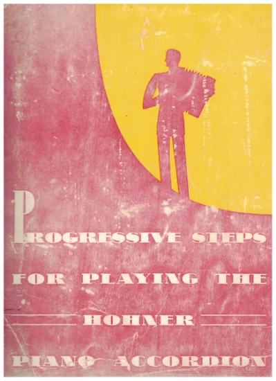 Picture of Progressive Steps for Playing the Hohner Piano Accordion, C. I. Valentine, sheet music folio